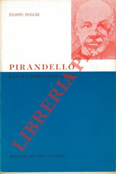 Pirandello e la sua opera innovatrice.