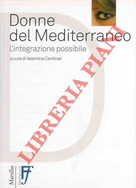 Donne del Mediterraneo. L'integrazione possibile.