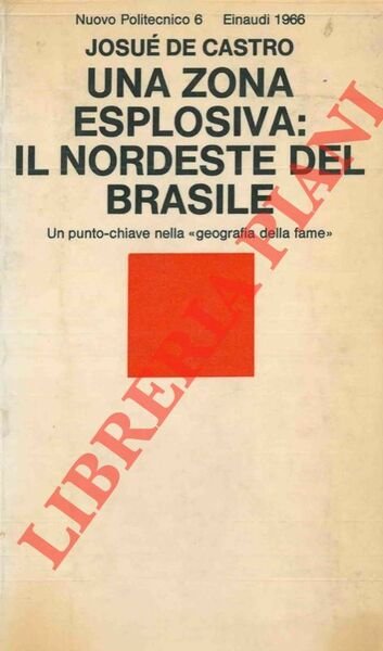 Una zona esplosiva: il nordeste del Brasile. Un punto chiave …