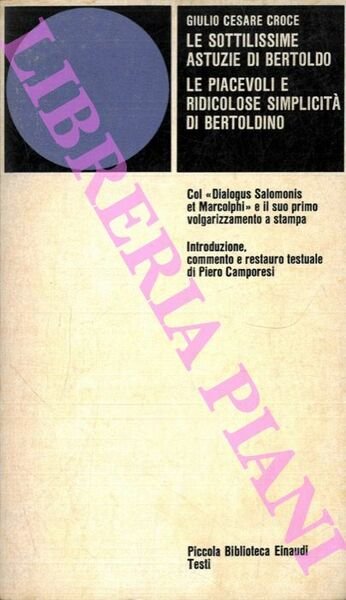 Le sottilissime astuzie di Bertoldo. Le piacevoli e ridicolose simplicità …