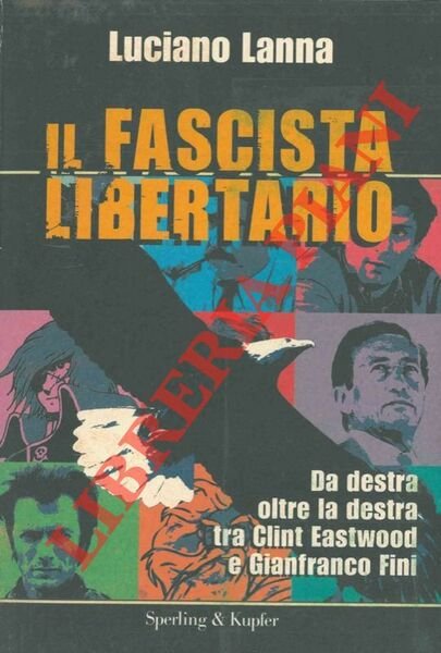 Il fascista libertario.