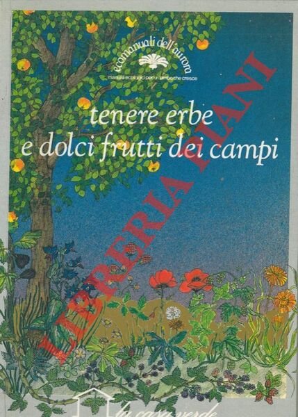 Tenere erbe e dolci frutti dei campi.