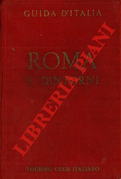 Guida d'Italia. Roma e dintorni.