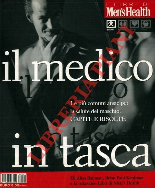 Il medico in tasca. Capire - e risolvere - le …