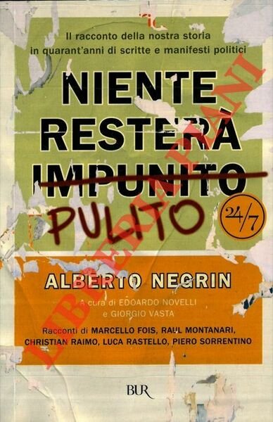 Niente resterà pulito. Il racconto della nostra storia in quarant'anni …