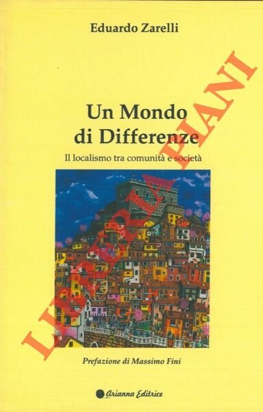 Un Mondo di differenze. Il localismo tra comunità e società.