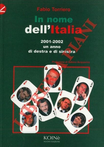 In nome dell'Italia. 2001 - 2002 un anno di destra …