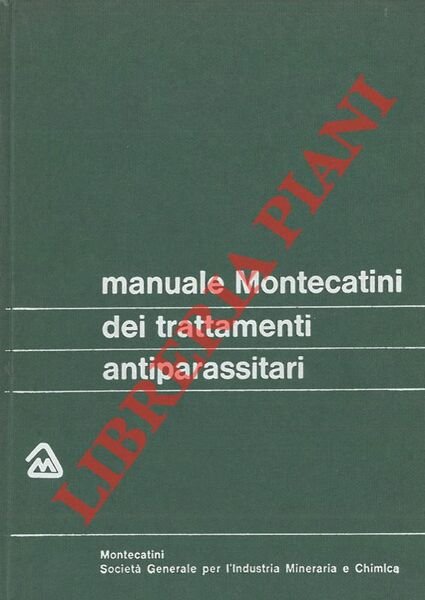 Manuale Montecatini dei trattamenti antiparassitari.