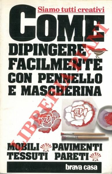 Come dipingere facilmente con pennello e maschera.