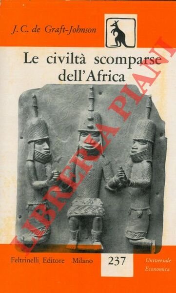 Le civiltà scomparse dell'Africa.