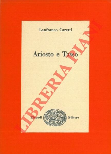 Ariosto e Tasso.