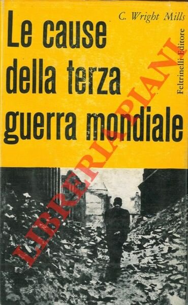 Le cause della terza guerra mondiale.