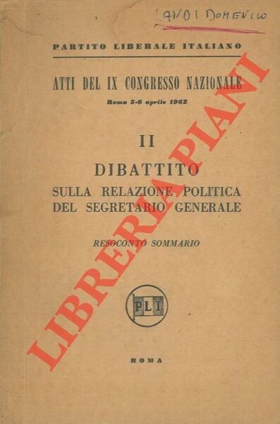 Partito Liberale Italiano. Atti del IX Congresso Nazionale. Roma 5-8 …