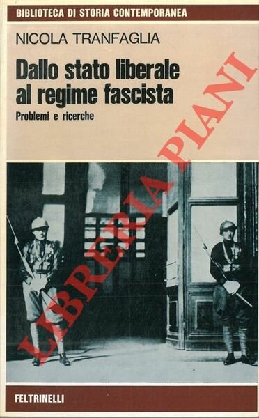 Dallo stato liberale al regime fascista. Problemi e ricerche.