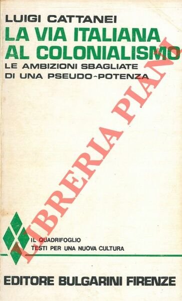 La via italiana al colonialismo. Le ambizioni sbagliate di una …