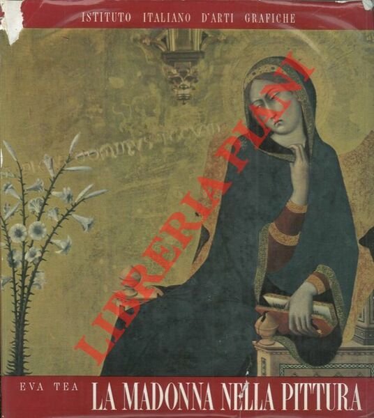 La Madonna nella pittura italiana. Con il saggio: La Madonna …