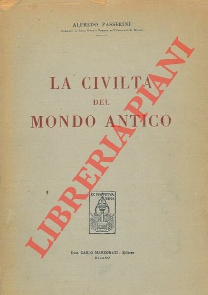 La civiltà del mondo antico. Problemi di Storia Orientale, Greca …