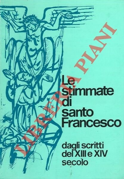 Le stimmate di santo Francesco dagli scritti del XIII e …