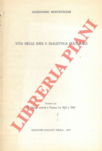 Vita delle idee e dialettica culturale.