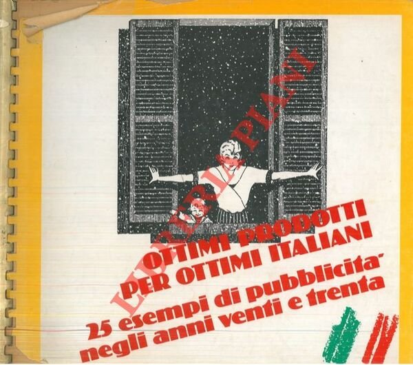 Ottimi prodotti per ottimi italiani. 25 esempi di pubblicità negli …