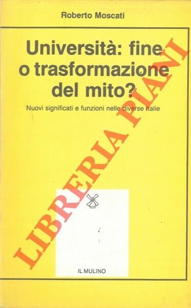 Università: fine o trasformazione del mito ? Nuovi significati e …