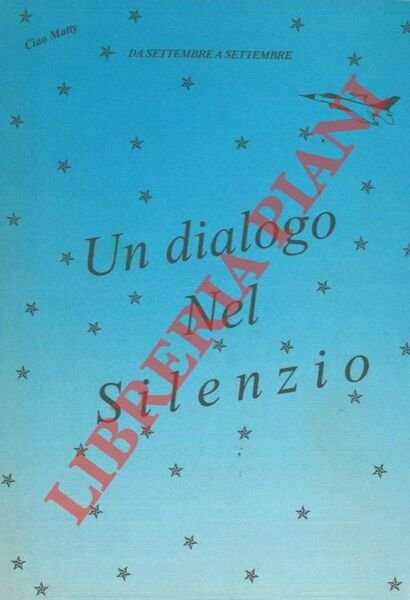 Da settembre a settembre. Dialogo nel silenzio.