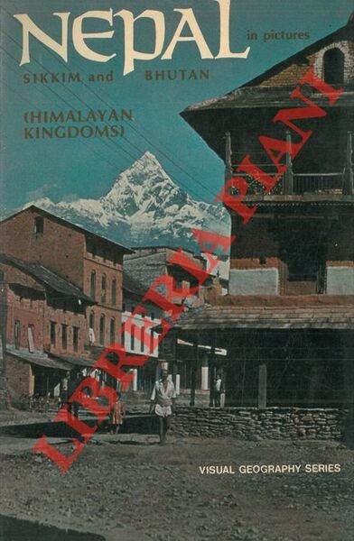 Nepal. Sikkim and Bhutan (Himalayan kingdoms).