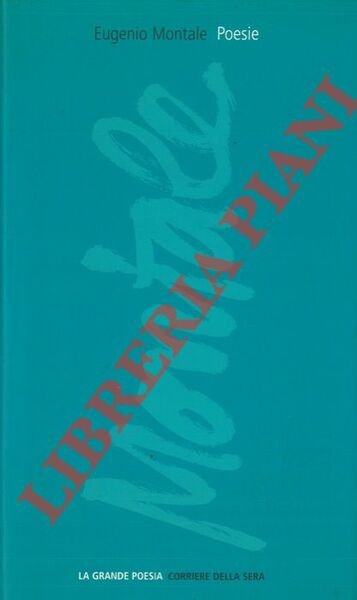 Poesie. La bufera e altro 1940-1954. Satura 1962-1970.
