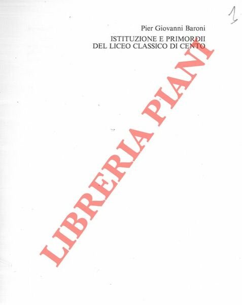 Istituzione e primordi del Liceo Classico di Cento.