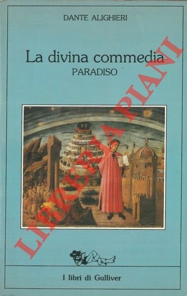 La Divina Commedia. Paradiso.