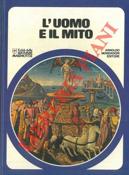 L'uomo e il mito.