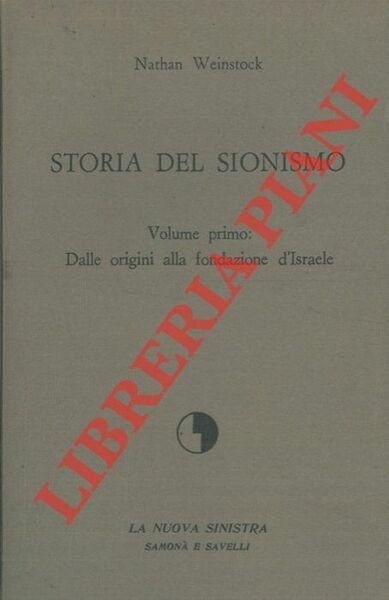 Storia del sionismo. Volume primo. Dalle origini alla fondazione d'Israele. …