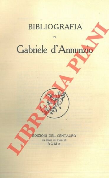 Bibliografia di Gabriele d’Annunzio.