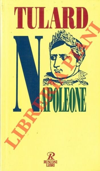 Napoleone. Il mito del salvatore.