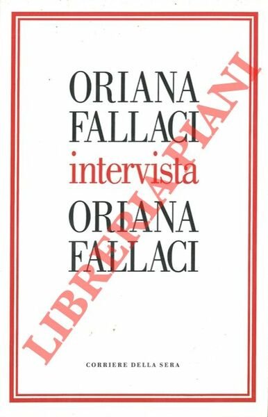 Oriana Fallaci intervista Oriana Fallaci.