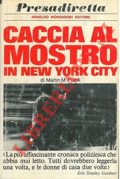Caccia al mostro in New York City.
