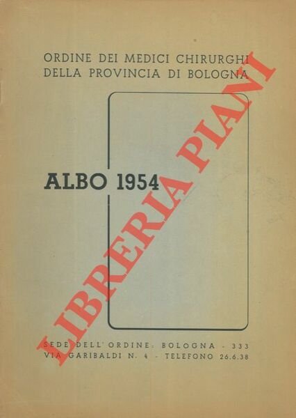 Albo dei medici chirurghi della provincia di Bologna. 1954.