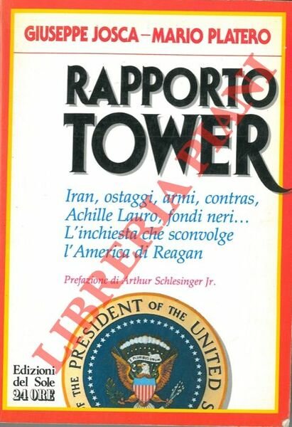 Rapporto Tower. Iran, ostaggi, armi, Contras, Achille Lauro, fondi neri…L'inchiesta … | Immagine Gallery 1