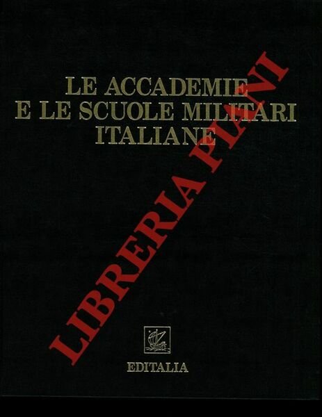 Le accademie e le scuole militari italiane.