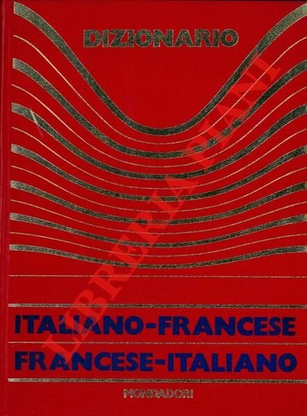 Dizionario italiano-francese francese-italiano.