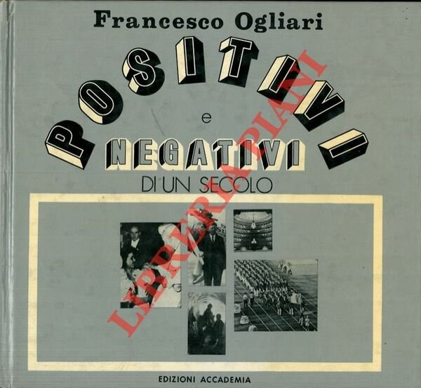 Positivi e negativi di un secolo.