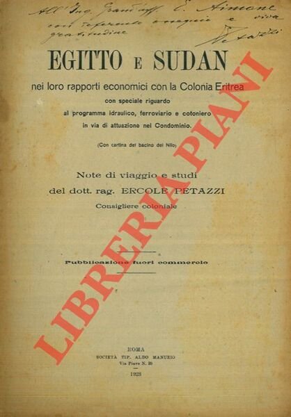 Egitto e Sudan nei loro rapporti economici con la Colonia Eritrea con speciale riguardo al programma idraulico, ferroviario e cotoniero in via attuazione nel Condominio.