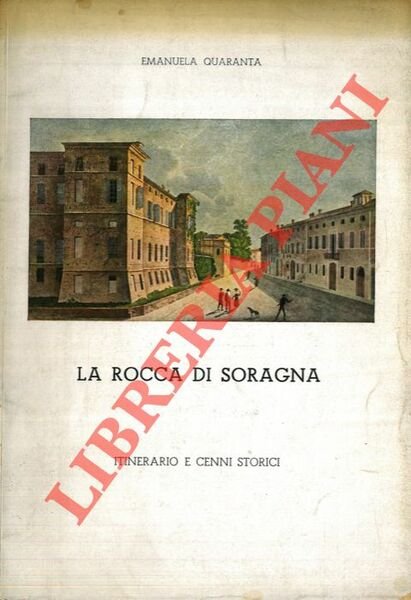 La Rocca di Soragna. Itinerario e cenni storici.
