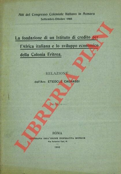 La fondazione di un Istituto di credito per l'Africa italiana …
