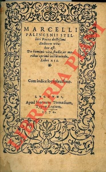 Marcelli Palingenii Stellati Poetae doctissimi Zodiacus vitae: hoc est, de …