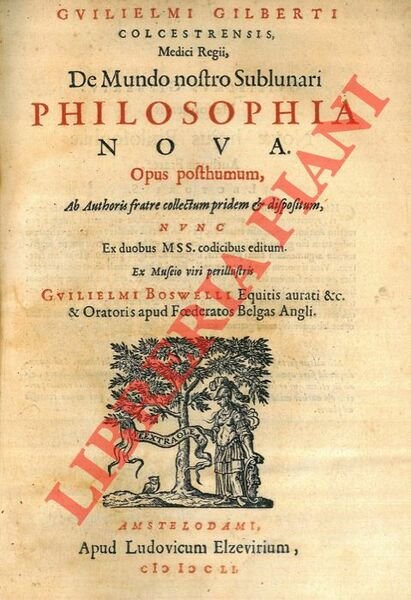 De Mundo nostro Sublunari Philosophia nova. Opus posthumum, Ab Authoris …