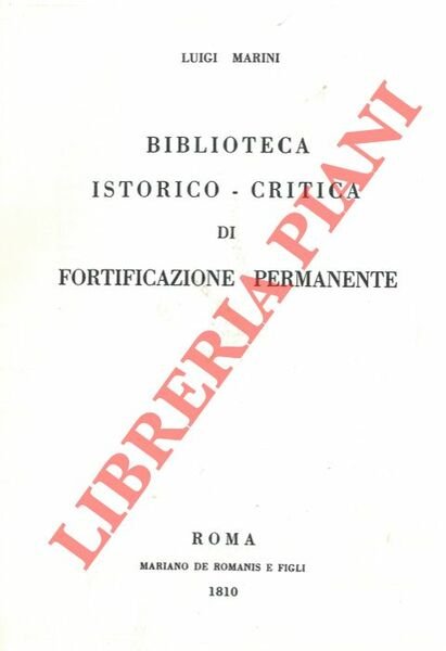 Biblioteca istorico critica di Fortificazione permamente.