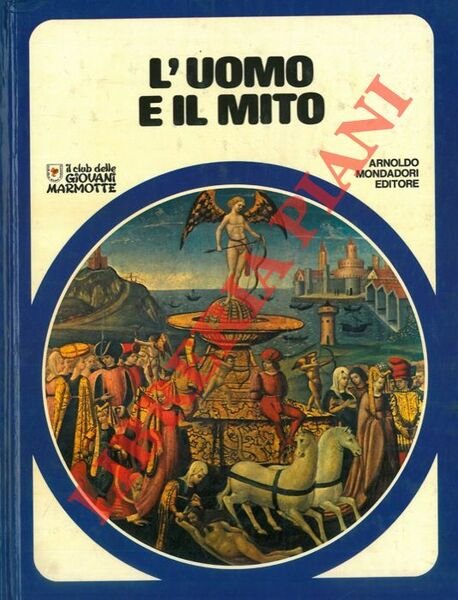 L'uomo e il mito.