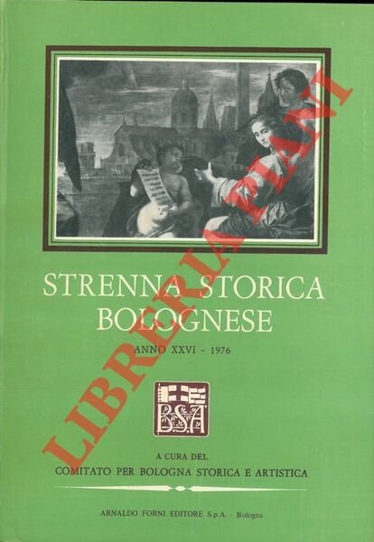 Strenna storica bolognese. Anno XXVI - 1976.
