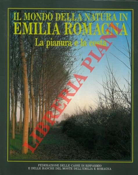 Il mondo della natura in Emilia Romagna. La pianura e la costa.